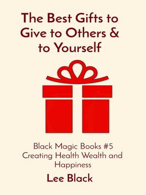 cover image of The Best Gifts to Give to Others and to Yourself